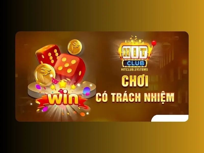 Chính sách và quy định để đảm bảo trách nhiệm tại Hit club