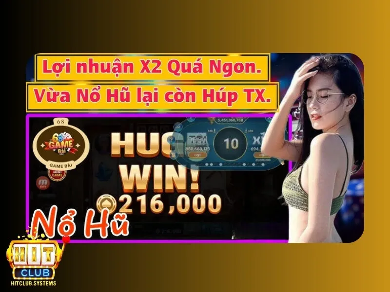 Lợi ích khi tham gia nổ hũ tài xỉu tại Hitclub